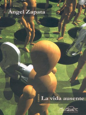 cover image of La vida ausente